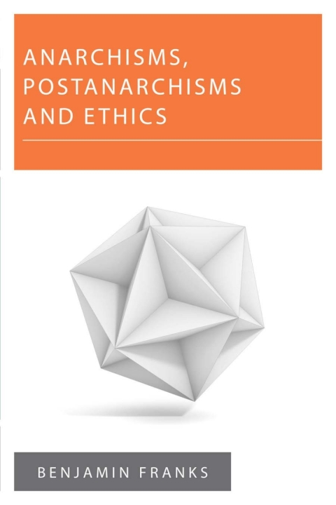 Cover image for book Anarchisms, Postanarchisms and Ethics