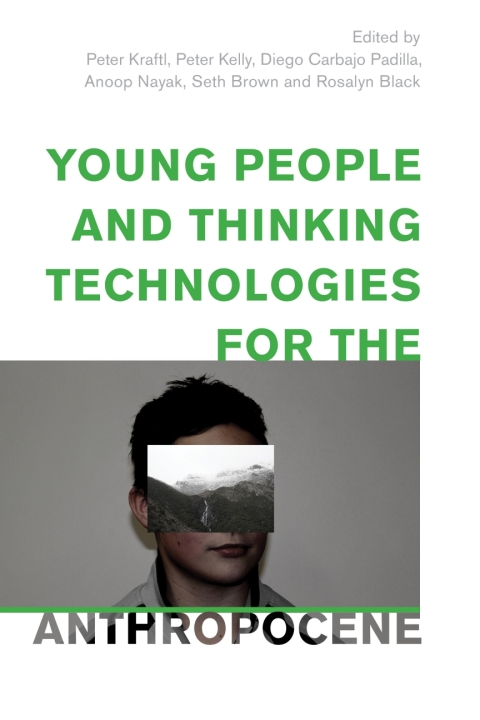 Cover image for book Young People and Thinking Technologies for the Anthropocene