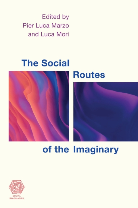 Cover image for book The Social Routes of the Imaginary