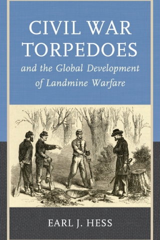 Civil War Torpedoes and the Global Development of Landmine Warfare