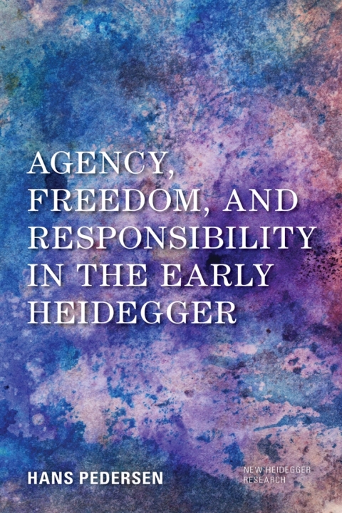 Cover image for book Agency, Freedom, and Responsibility in the Early Heidegger
