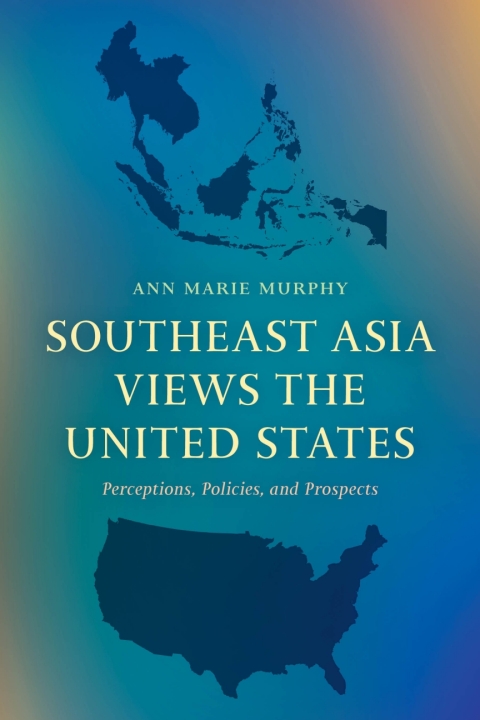 Cover image for book Southeast Asia Views the United States