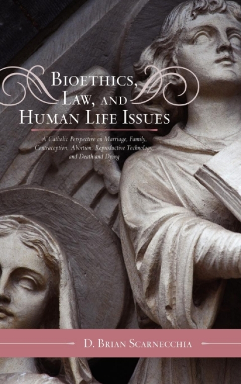 Cover image for book Bioethics, Law, and Human Life Issues