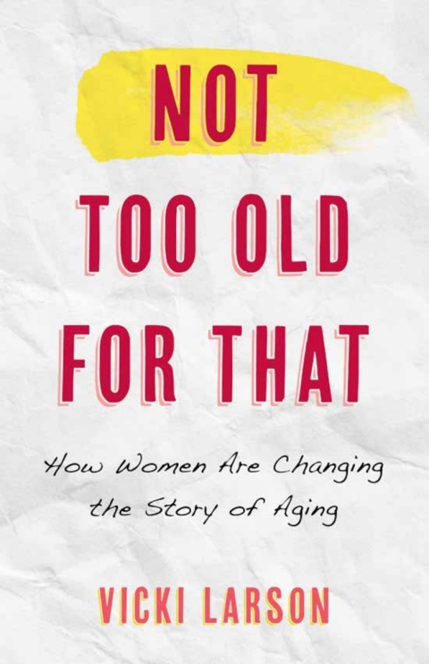 Cover image for book Not Too Old for That