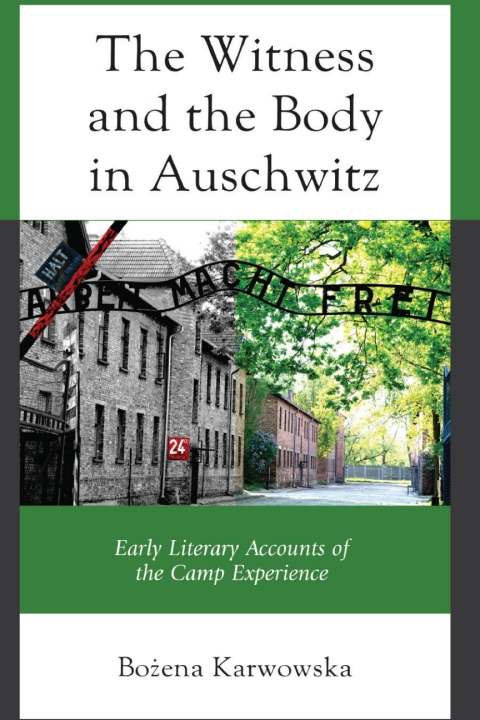 Cover image for book The Witness and the Body in Auschwitz