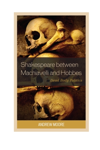 Shakespeare between Machiavelli and Hobbes