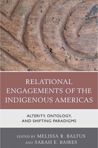 Relational Engagements of the Indigenous Americas