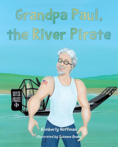 Cover image for book Grandpa Paul, the River Pirate