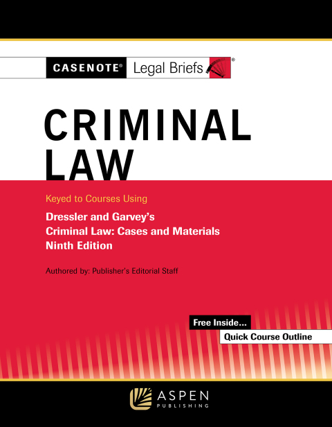 Cover image for book Casenote Legal Briefs for Criminal Law, Keyed to Dressler and Garvey