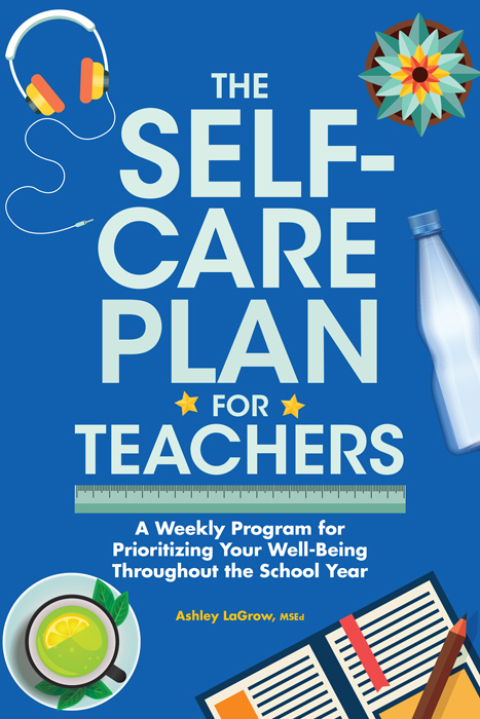 Cover image for book The Self-Care Plan for Teachers