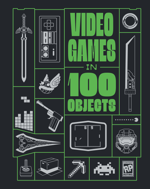 Cover image for book Video Games in 100 Objects