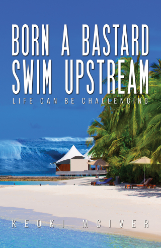 Born A Bastard – Swim Upstream
