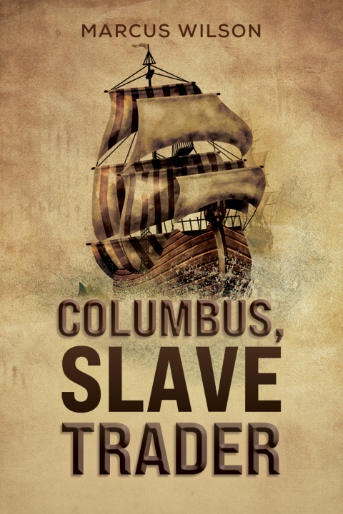 Columbus, Slave Trader 