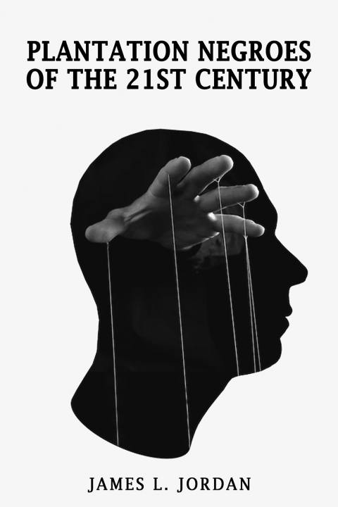 Cover image for book Plantation Negroes of the 21st Century