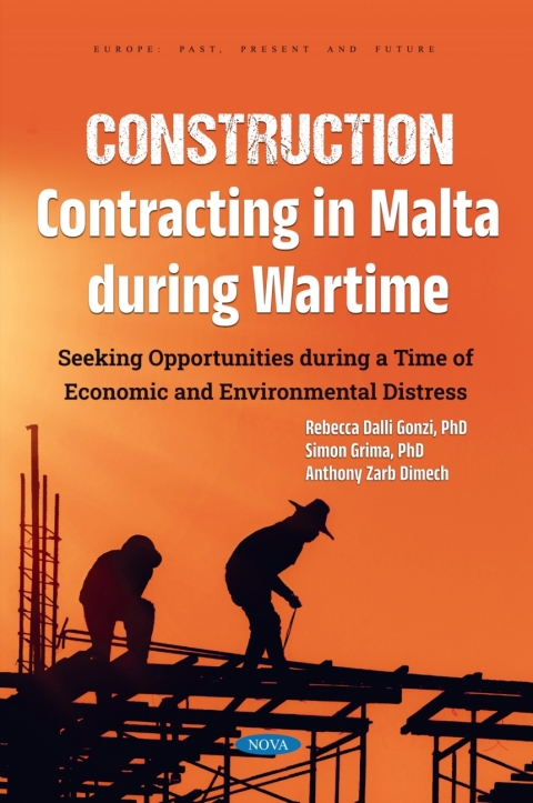 Cover image for book Construction Contracting in Malta During Wartime: Seeking Opportunities During a Time of Economic and Environmental Distress