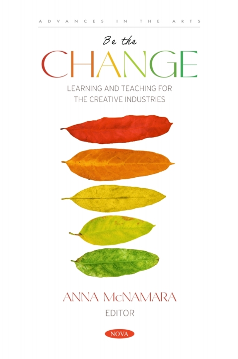 Cover image for book Be the Change: Learning and Teaching for the Creative Industries