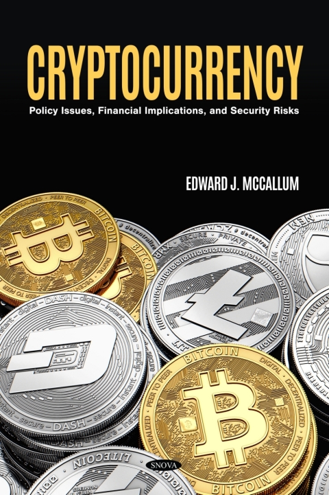 Cover image for book Cryptocurrency: Policy Issues, Financial Implications, and Security Risks