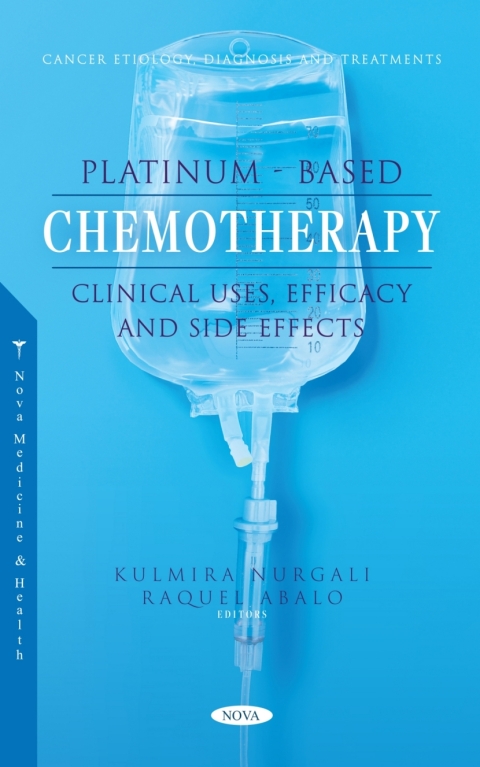 Cover image for book Platinum-Based Chemotherapy: Clinical Uses, Efficacy and Side Effects