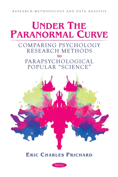 Cover image for book Under the Paranormal Curve: Comparing Psychology Research Methods to Parapsychological Popular “Science”