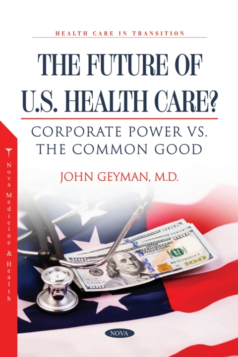 Cover image for book The Future of U.S. Health Care? Corporate Power vs. the Common Good