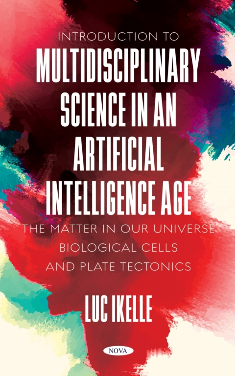 Cover image for book Introduction to Multidisciplinary Science in an Artificial-Intelligence Age: The Matter in our Universe, Biological Cells, and Plate Tectonics