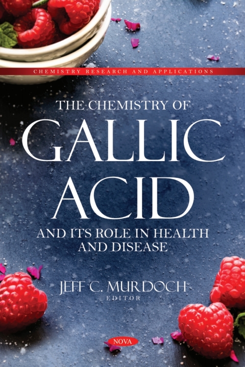 Cover image for book The Chemistry of Gallic Acid and Its Role in Health and Disease