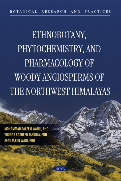 Cover image for book Ethnobotany, Phytochemistry, and Pharmacology of Woody Angiosperms of the Northwest Himalayas