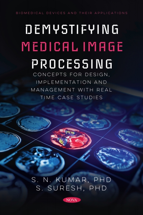Cover image for book Demystifying Medical Image Processing Concepts for Design, Implementation and Management with Real Time Case Studies