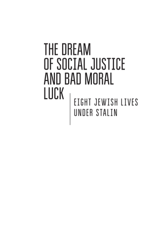 The Dream of Social Justice and Bad Moral Luck