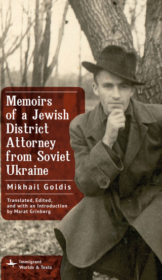 Memoirs of a Jewish District Attorney from Soviet Ukraine