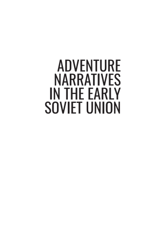 Adventure Narratives in the Early Soviet Union