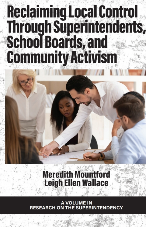 Cover image for book Reclaiming Local Control Through Superintendents, School Boards, and Community Activism