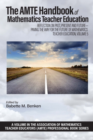 The AMTE Handbook of Mathematics Teacher Education