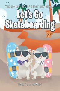 صورة الغلاف: Let's Go Skateboarding 9798887313498