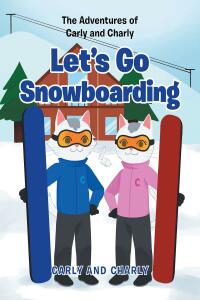 صورة الغلاف: Let's Go Snowboarding 9798887316499
