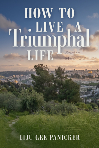 How to Live a Triumphal Life