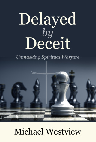 Delayed by Deceit