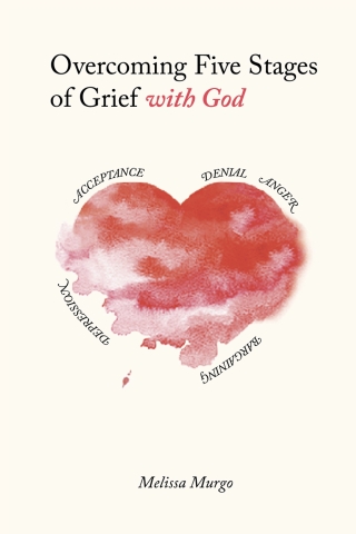 Overcoming Five Stages of Grief with God