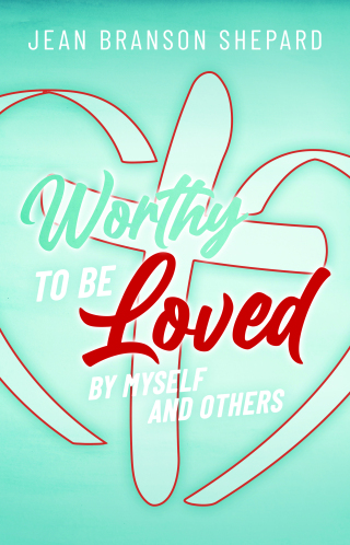 Worthy To Be Loved