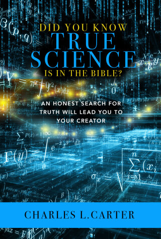 Did You Know True Science Is in the Bible?