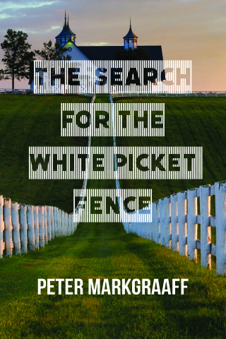 The Search for the White Picket Fence