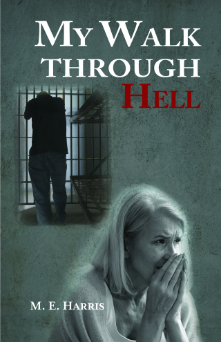 My Walk Through Hell