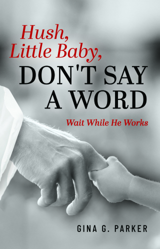 Hush, Little Baby, Don't Say a Word