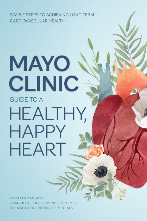 Cover image for book Mayo Clinic Guide to a Healthy, Happy Heart