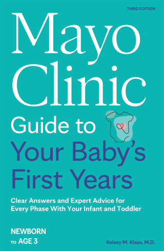 Mayo Clinic Guide to Your Baby's First Years