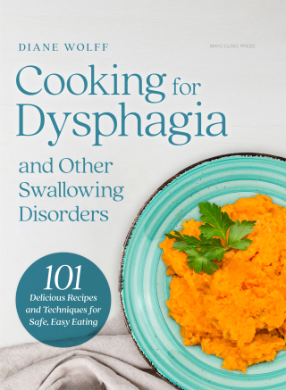 Cooking for Dysphagia and Other Swallowing Disorders