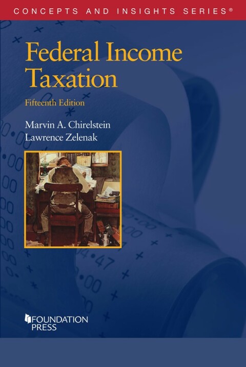 Cover image for book Chirelstein and Zelenak's Federal Income Taxation