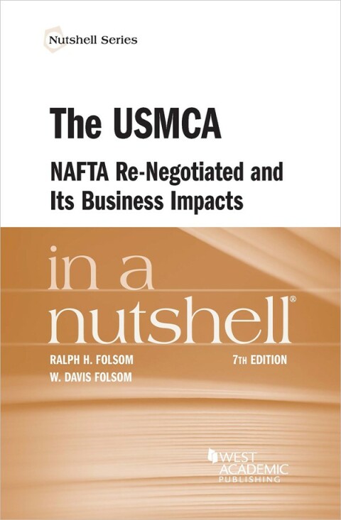 Cover image for book Folsom and Folsom's The USMCA, NAFTA Re-Negotiated and Its Business Impacts in a Nutshell