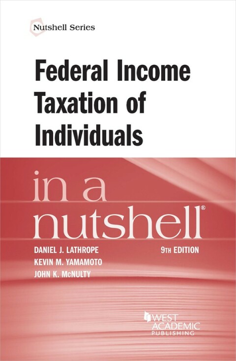 Cover image for book Lathrope, and Yamamoto, and McNulty's Federal Income Taxation of Individuals in a Nutshell