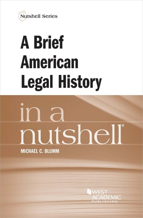 Cover image for book Blumm's A Brief American Legal History in a Nutshell